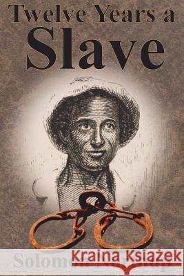 Twelve Years a Slave Solomon Northup 9781640320017