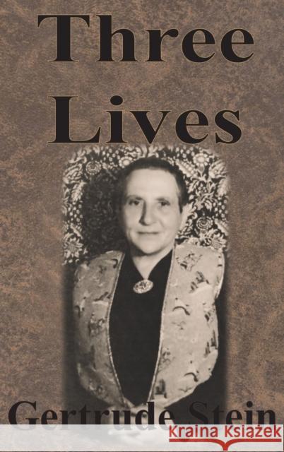 Three Lives Gertrude Stein 9781640320147 Value Classic Reprints
