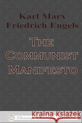 The Communist Manifesto Karl Marx Friedrich Engels 9781640320178 Chump Change