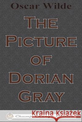 The Picture of Dorian Gray Oscar Wilde 9781640320628 Chump Change