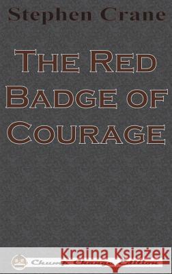 The Red Badge of Courage (Chump Change Edition) Stephen Crane   9781640320659 Chump Change