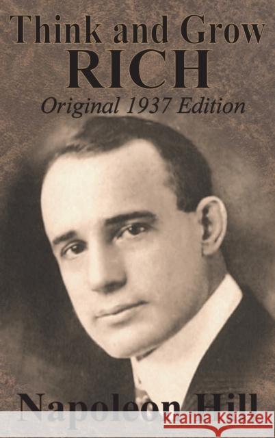 Think And Grow Rich Original 1937 Edition Hill, Napoleon 9781640321090 Value Classic Reprints