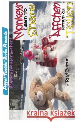 Monkeys Learn to Share - Affchen Lernen Zu Teilen Regi Belton Andreas Vo 9781640321793 Puppet Theater Books