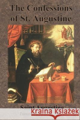 The Confessions of St. Augustine Saint Augustine E. B. Pusey 9781640322622 Chump Change