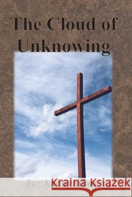 The Cloud of Unknowing Anonymous                                Evelyn Underhill 9781640322769 Chump Change