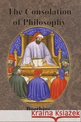 The Consolation of Philosophy Boethius                                 W. V. Cooper 9781640322912 Chump Change