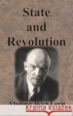 State and Revolution Vladimir Ilyich Lenin 9781640323148 Chump Change