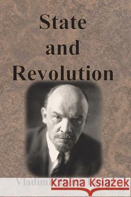 State and Revolution Vladimir Ilyich Lenin 9781640323155 Chump Change