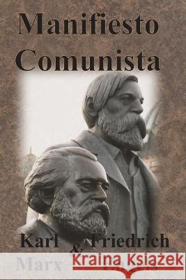 Manifiesto Comunista Karl Marx Friedrich Engels 9781640323827 Chump Change