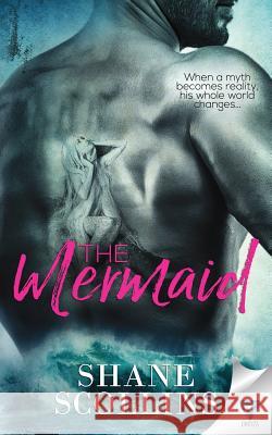 The Mermaid Shane Scollins 9781640341548