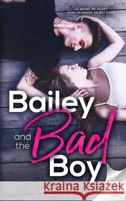 Bailey and the Bad Boy R. Linda 9781640342514 Limitless Publishing, LLC