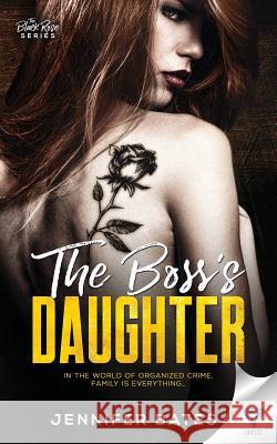 The Boss's Daughter Jennifer Bates 9781640342644