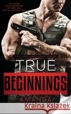 True Beginnings Amanda Mackey 9781640344297