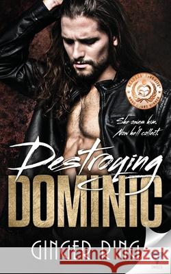 Destroying Dominic Ginger Ring 9781640344495 Limitless Publishing LLC