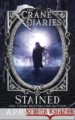 The Crane Diaries: Stained Apryl Baker 9781640345294
