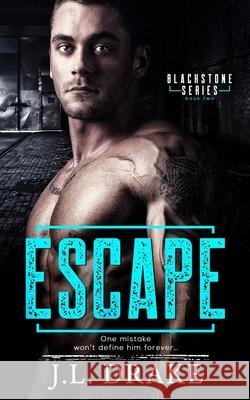 Escape J. L. Drake 9781640347632 Limitless Publishing, LLC