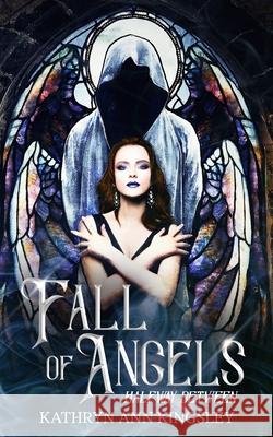 Fall of Angels Kathryn Ann Kingsley 9781640348134 Limitless Publishing LLC