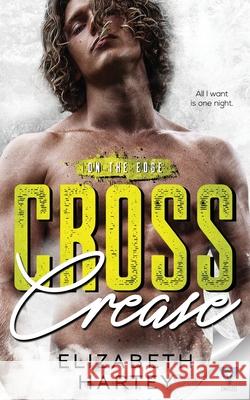 Cross Crease Elizabeth Hartey 9781640348660 Limitless Publishing, LLC