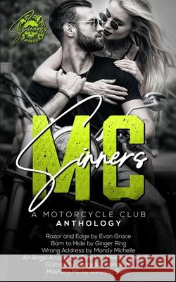 Sinners MC: A Motorcycle Club Anthology Ginger  Melinda Valentine Mandy Michelle 9781640349094 Limitless Publishing LLC
