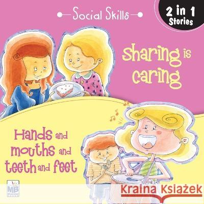 Social Skill: Hands and mouths and sharing is caring Priyadarshani Gogoi   9781640358072 Macaw Books