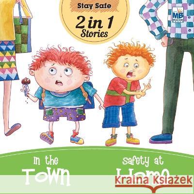 Stay Safe: In the town and safety at home Priyadarshani Gogoi   9781640358102 Macaw Books