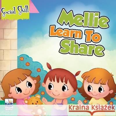 Social Skills: Mellie Learns to Share Priyadarshani Gogoi   9781640358393 Macaw Books