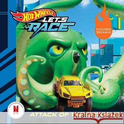 Hot Wheels Let's Race: Attack of the Giant Octopus Eric Geron Mattel 9781640365377 Mattel