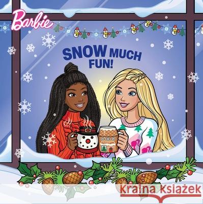 Barbie: Snow Much Fun! Molly Hodgin Ester Monte Joel Soria 9781640365575 Mattel