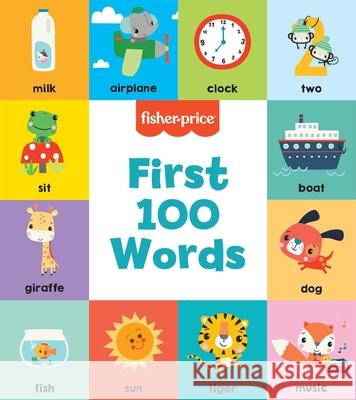 Fisher-Price: First 100 Words Mattel 9781640365919 Mattel