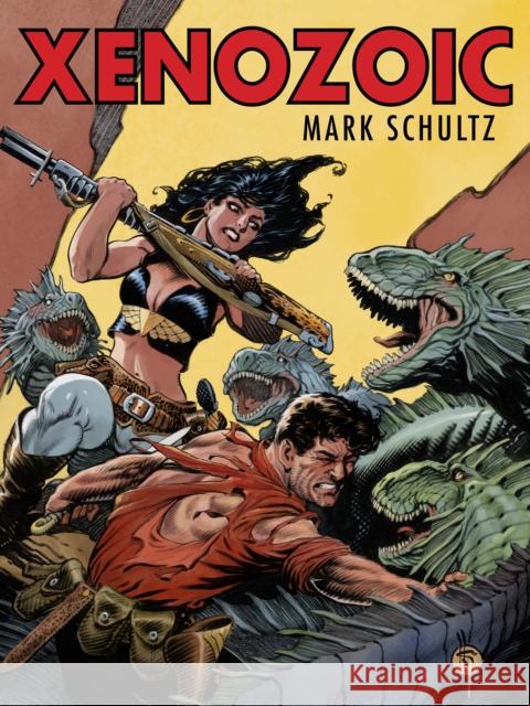 Xenozoic J. G. Jones Mark Schultz Mark Schultz 9781640410374