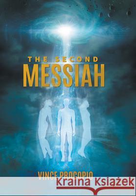 The Second Messiah Vince Procopio 9781640452350