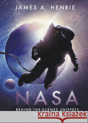 NASA James A. Henrie 9781640453555 Litfire Publishing, LLC