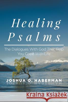 Healing Psalms Joshua O. Haberman 9781640453845 Litfire Publishing, LLC