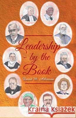 Leadership - By The Book Atkinson, David M. 9781640455320