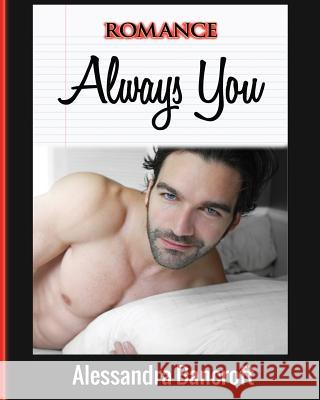 Romance: Always You Alessandra Bancroft 9781640480902 Romantic Adventures