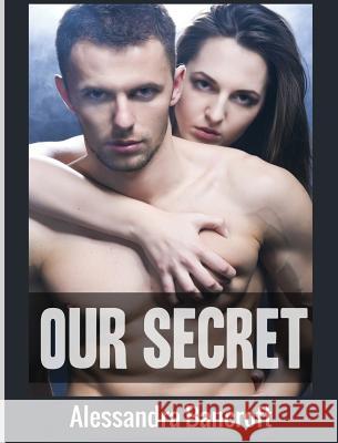 Our Secret Alessandra Bancroft 9781640483415