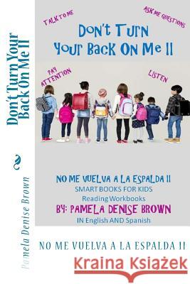 Don't Turn Your Back On Me II Brown, Pamela Denise 9781640503502