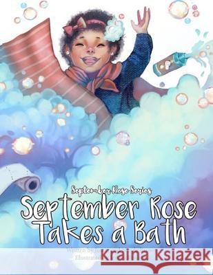 September Rose Takes a Bath Justin Lakyle Brown Nicole Rae Brown 9781640503632
