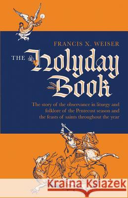 The Holyday Book Rev Francis X. Weiser Robert Frankenberg 9781640510562