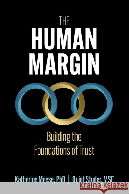 The Human Margin: Building the Foundations of Trust Katherine A. Meese 9781640554467 Ache Management Series