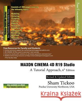 MAXON CINEMA 4D R19 Studio: A Tutorial Approach Purdue Univ, Sham Tickoo 9781640570214 Cadcim Technologies