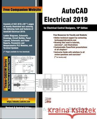 AutoCAD Electrical 2019 for Electrical Control Designers, 10th Edition Cadcim Technologies Prof Sham Tickoo Purdue Univ 9781640570467 Cadcim Technologies