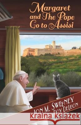 Margaret and the Pope Go to Assisi Jon M. Sweeney Roy DeLeon 9781640601703 Paraclete Press (MA)