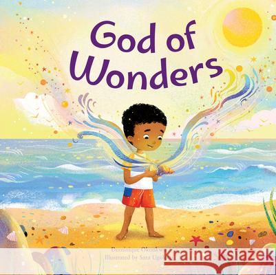 God of Wonders: A Celebration of Knowing a Divine Creator Dominique Okonkwo Sarah Ugolotti 9781640609969 Paraclete Press (MA)