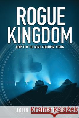 Rogue Kingdom John R. Monteith 9781640620322