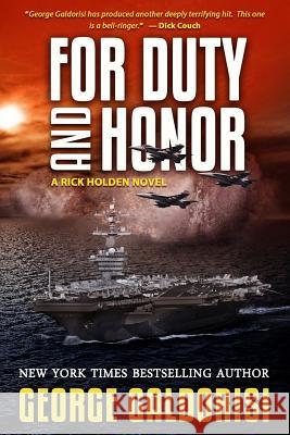 For Duty and Honor George Galdorisi 9781640620551 Braveship Books