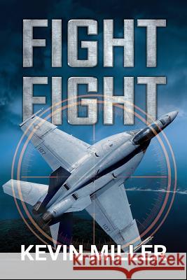 Fight Fight Kevin Miller 9781640620599 Braveship Books