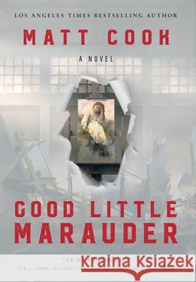 Good Little Marauder Matt Cook 9781640620926 Braveship Books