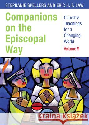 Companions on the Episcopal Way Stephanie Spellers Eric H. F. Law 9781640650367 Church Publishing