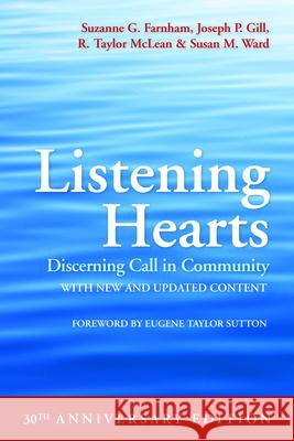 Listening Hearts: Discerning Call in Community (30th Anniversary Edition) Farnham, Suzanne G. 9781640654136